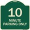 Signmission 10 Minute Parking Only Heavy-Gauge Aluminum Architectural Sign, 18" x 18", G-1818-23413 A-DES-G-1818-23413 - alternate 1